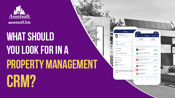 What Should You Look For in A Property Management CRM? 